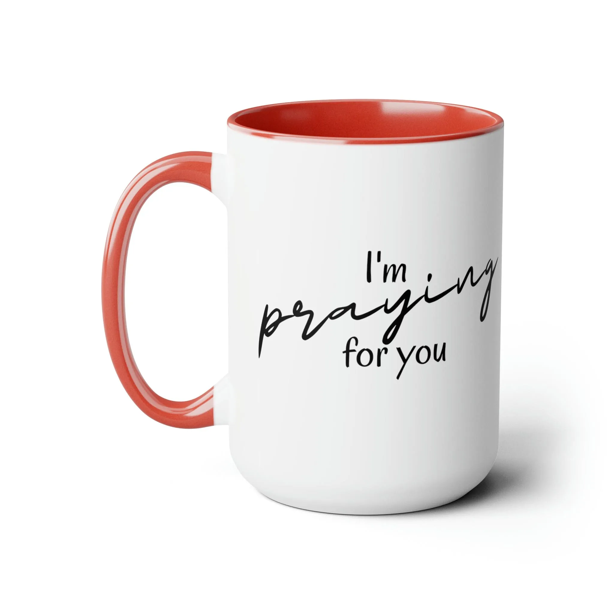 Accent Ceramic Coffee Mug 15oz - I’m Praying for You
