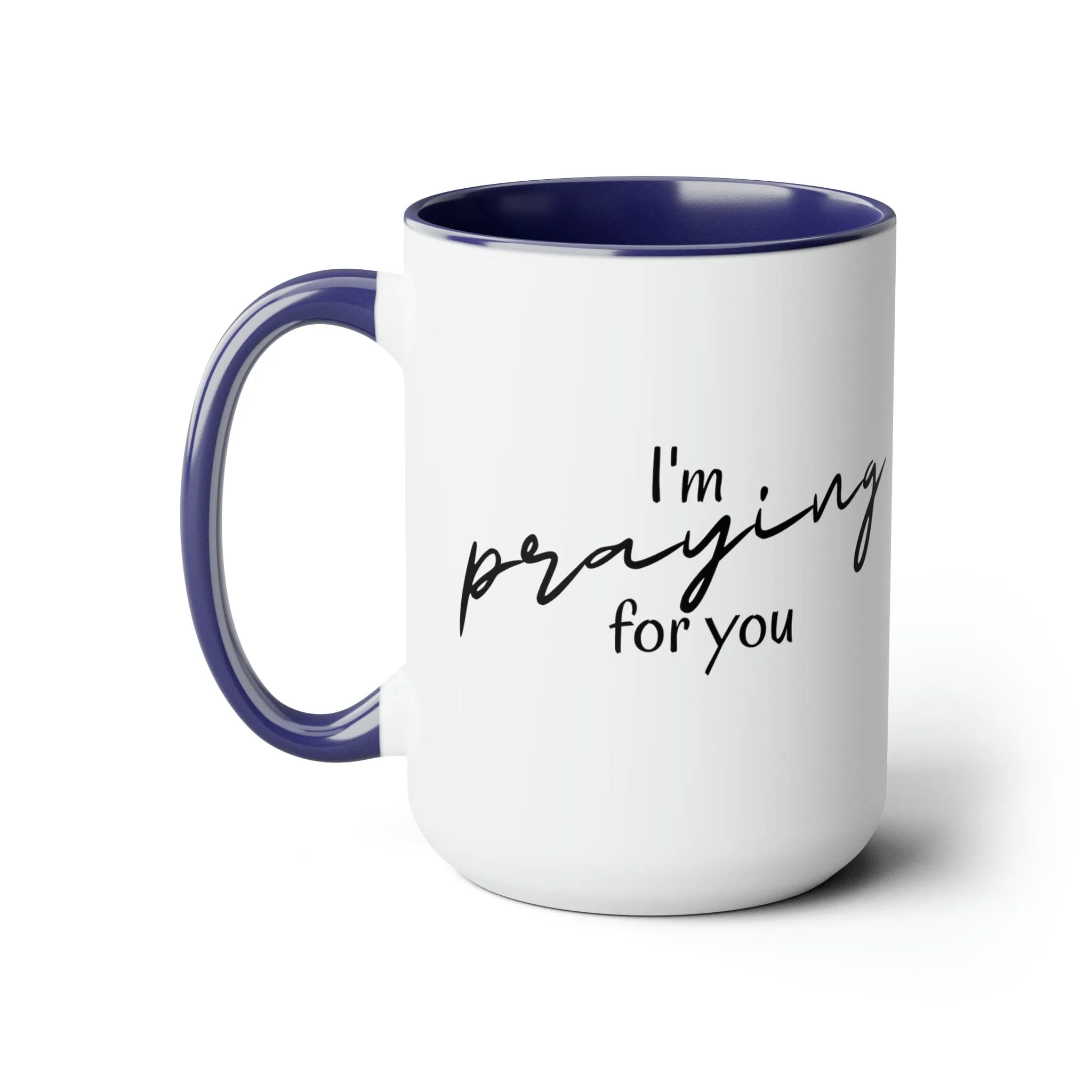 Accent Ceramic Coffee Mug 15oz - I’m Praying for You