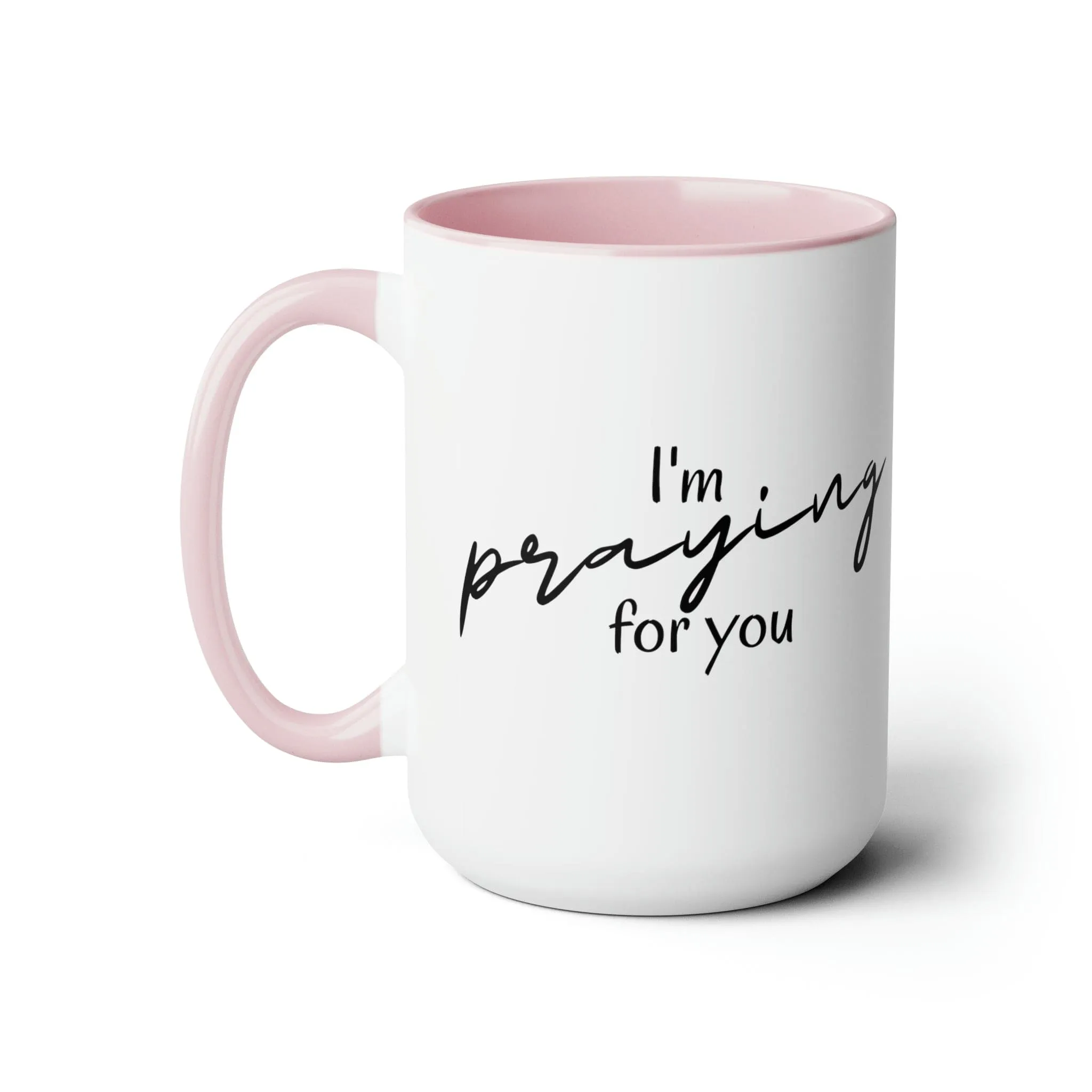 Accent Ceramic Coffee Mug 15oz - I’m Praying for You