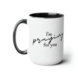 Accent Ceramic Coffee Mug 15oz - I’m Praying for You