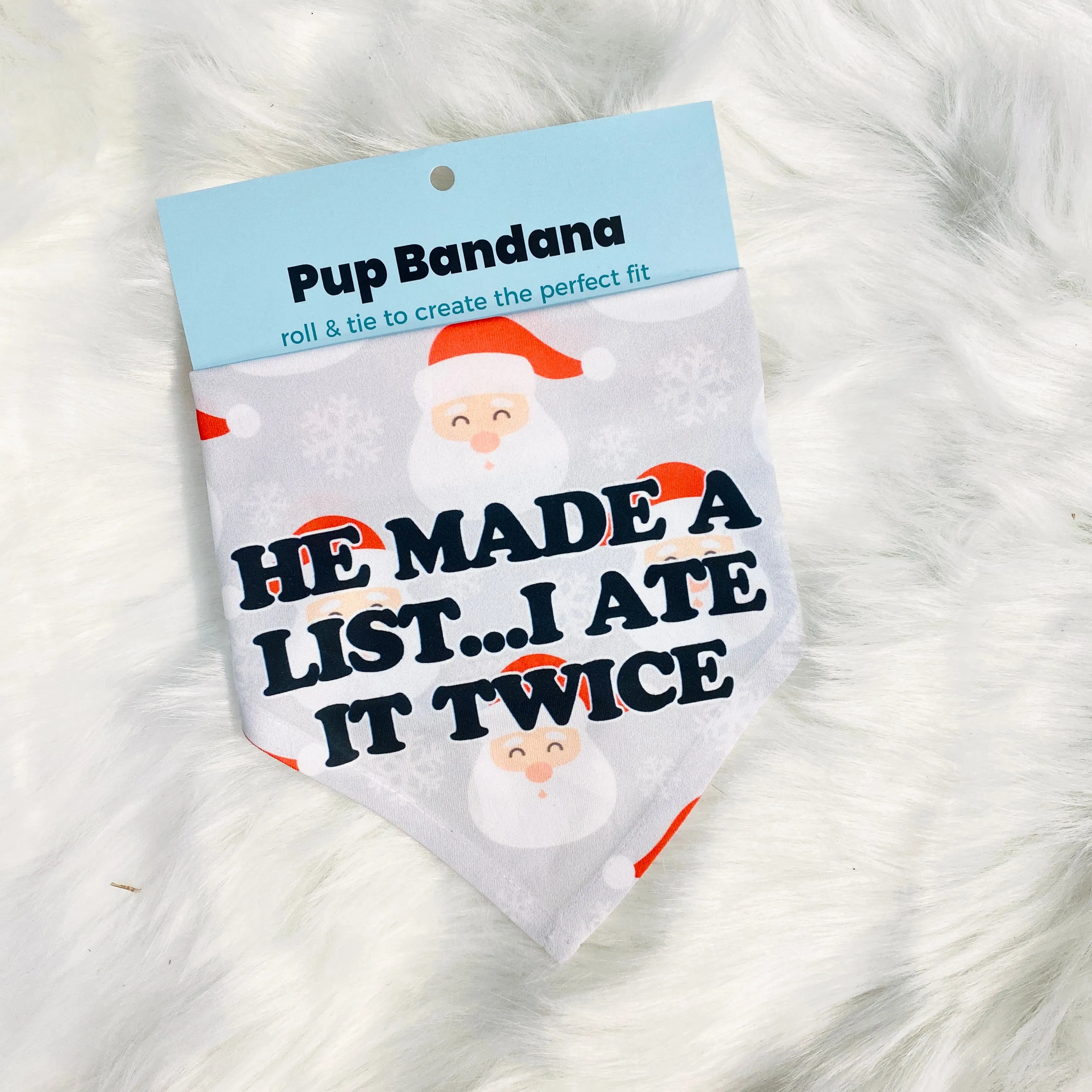 He Made A List, I Ate it Twice Bandana
