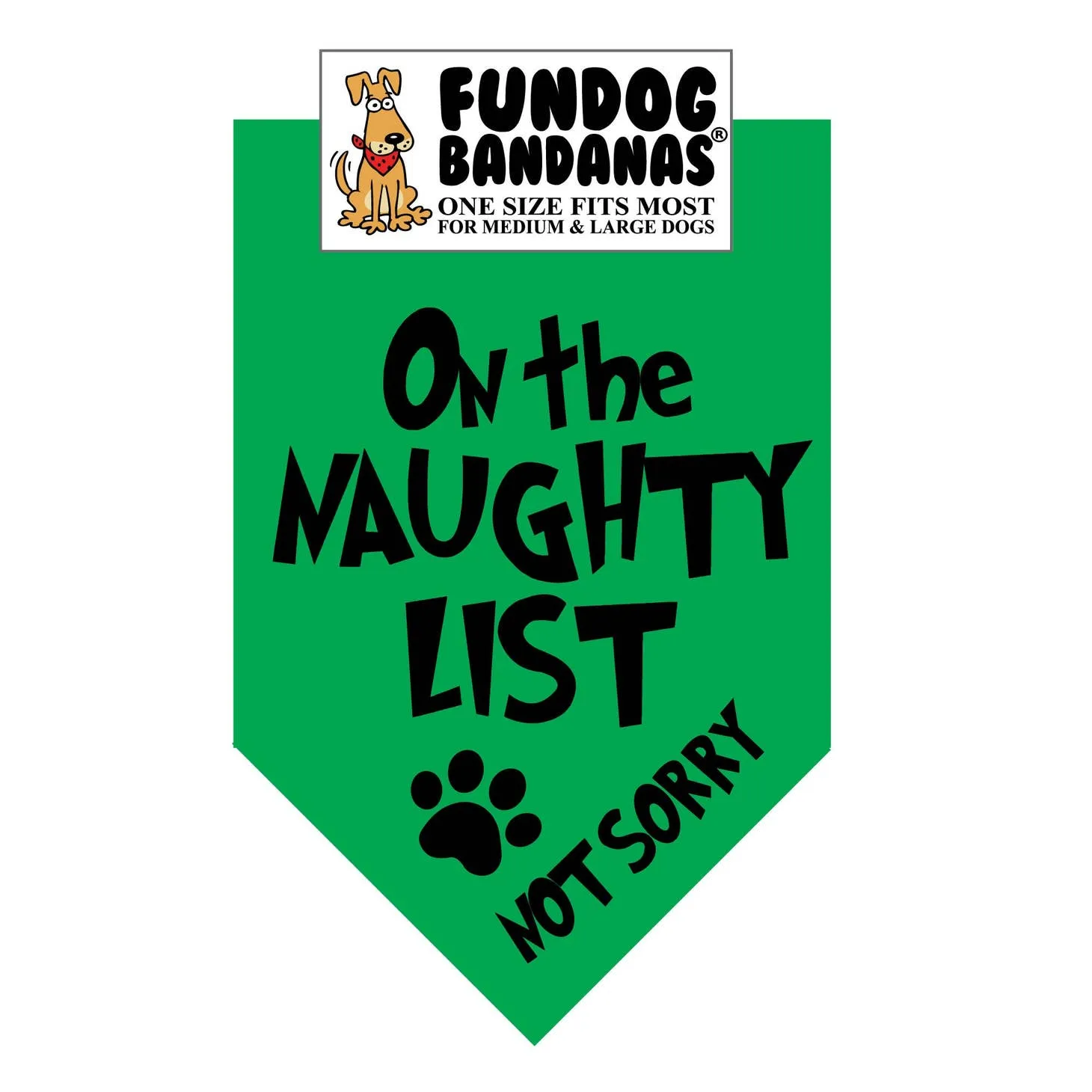 On the Naughty List- Not Sorry Bandana - Made in USA