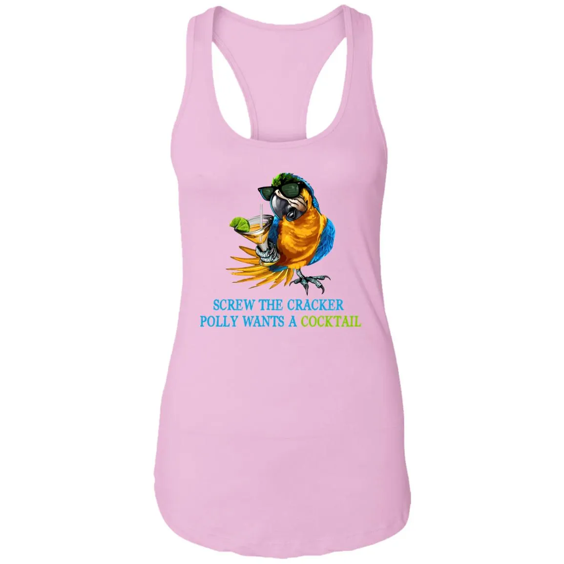 SCREW THE CRACKER POLLY WANTS A COCKTAIL - Party Drinking Tank