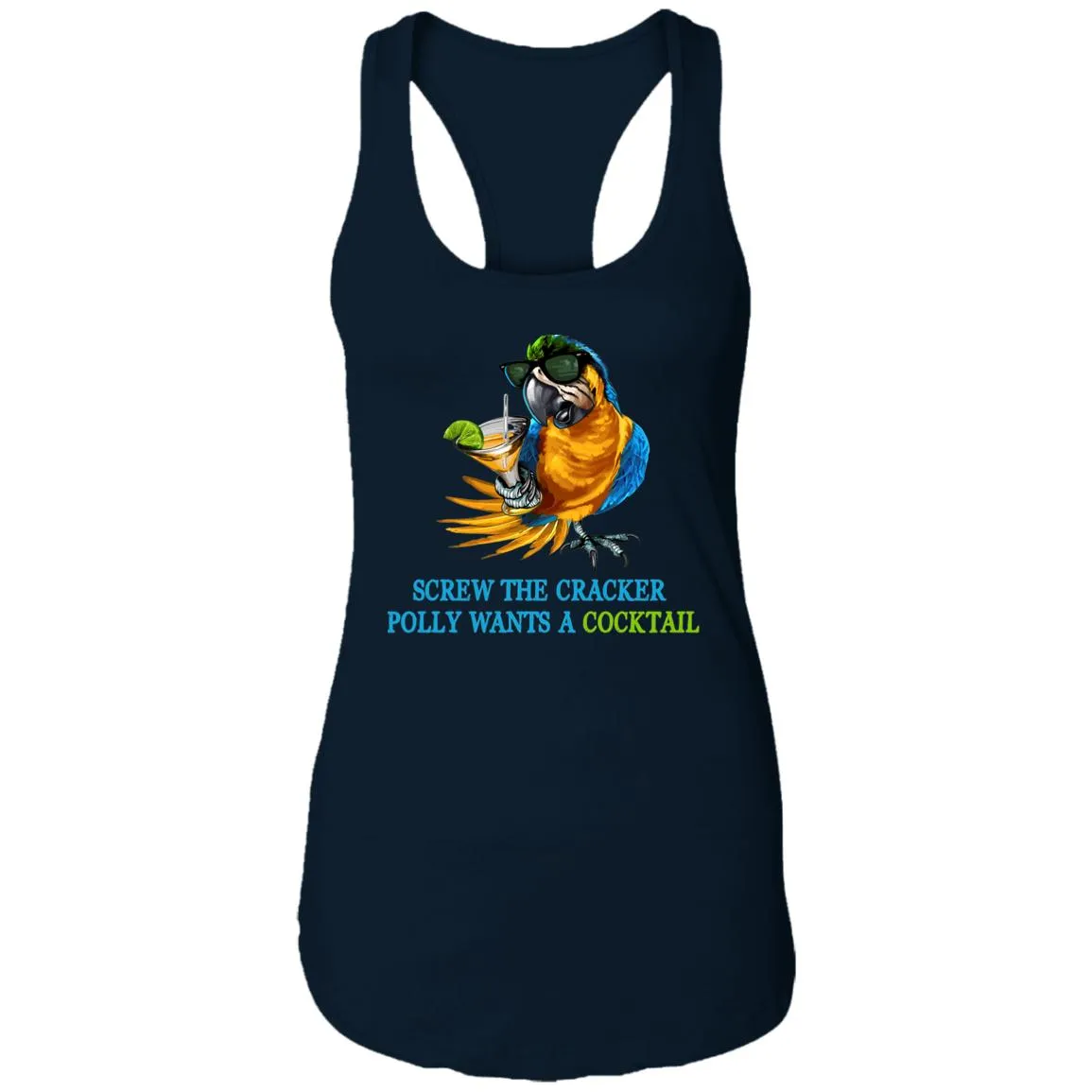 SCREW THE CRACKER POLLY WANTS A COCKTAIL - Party Drinking Tank