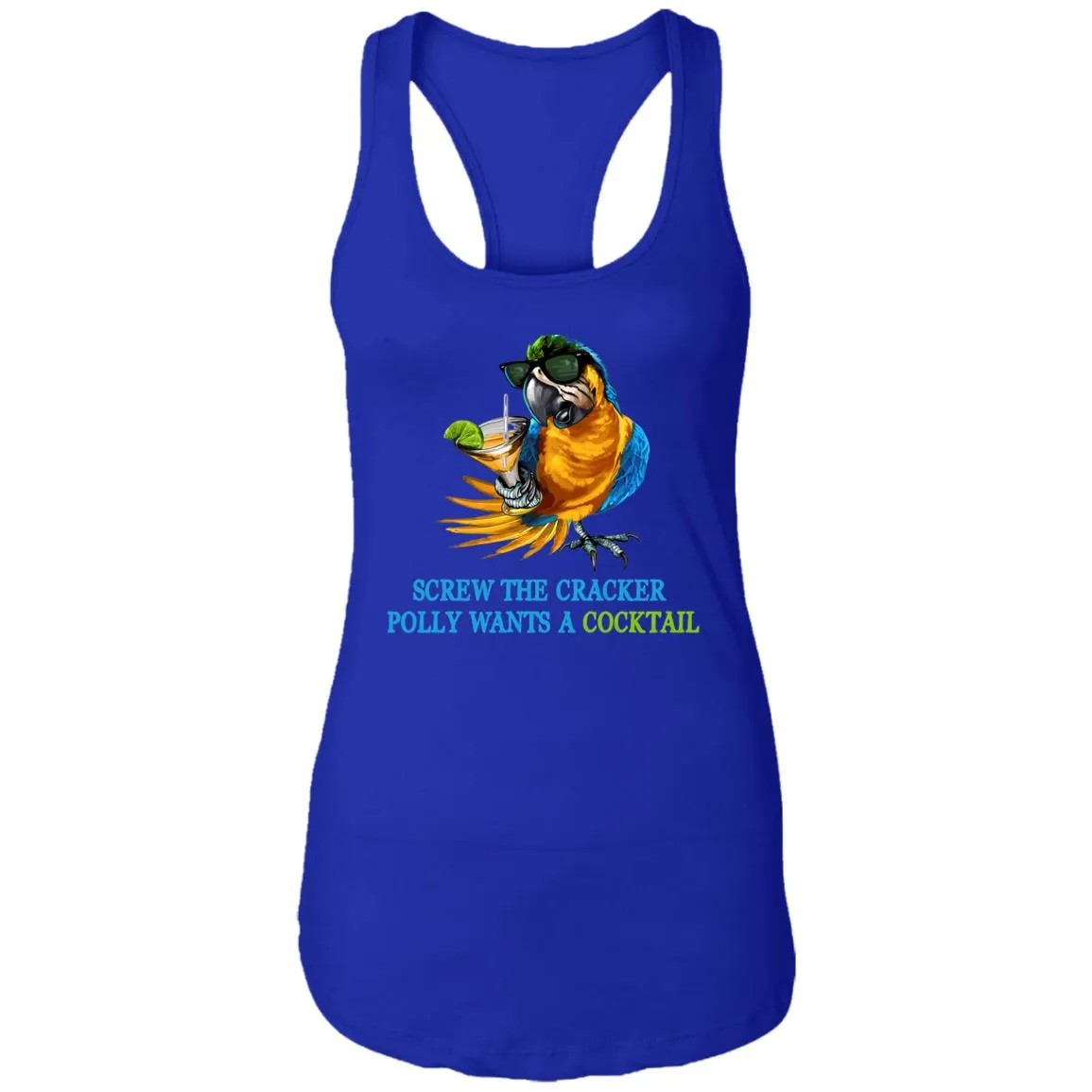 SCREW THE CRACKER POLLY WANTS A COCKTAIL - Party Drinking Tank