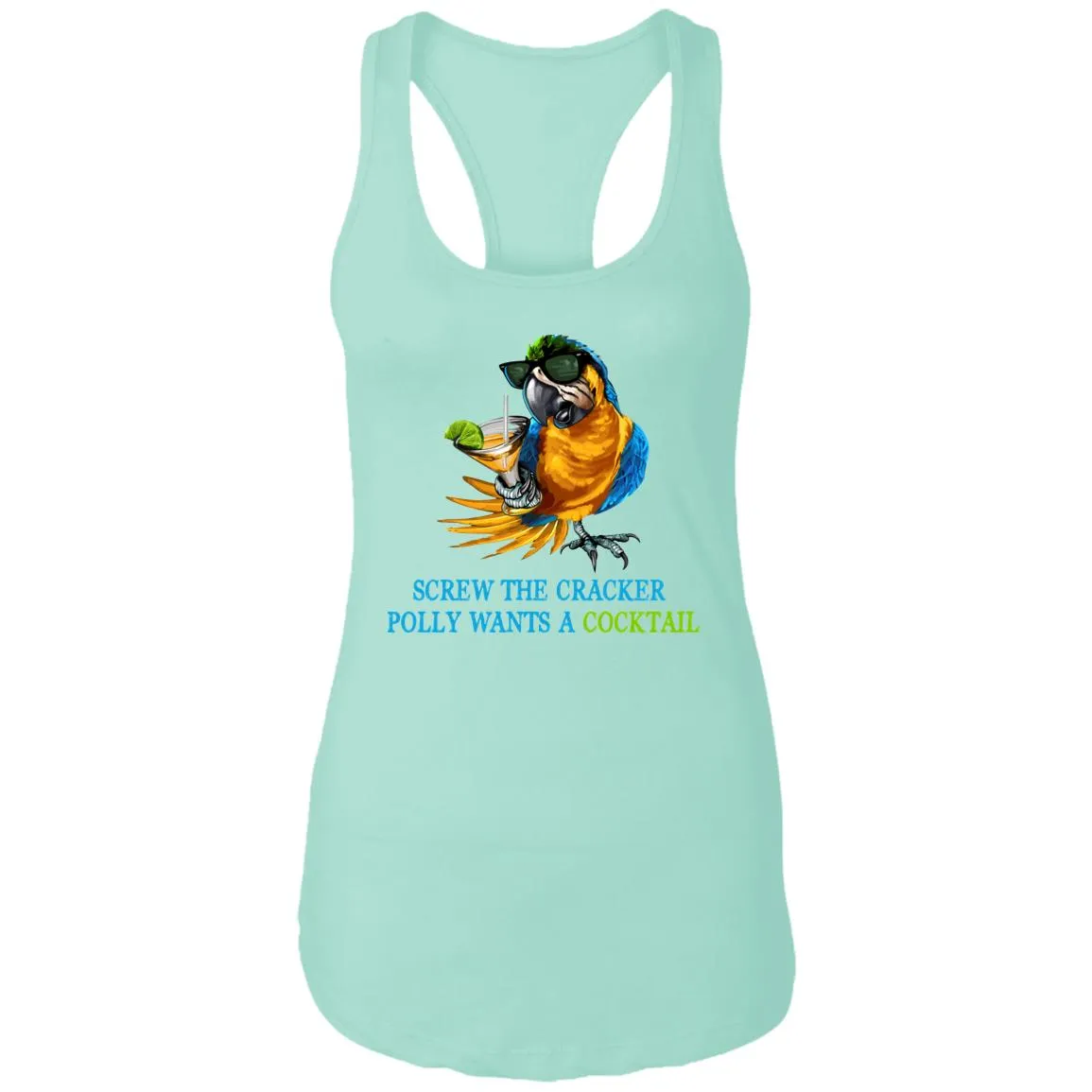 SCREW THE CRACKER POLLY WANTS A COCKTAIL - Party Drinking Tank